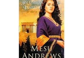 In umbra Izabelei. Seria «Comorile dragostei Sale» 4 - Mesu Andrews