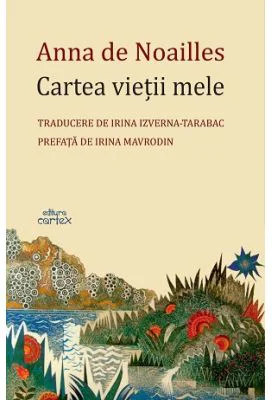 Cartea vietii mele - Anna de Noailles