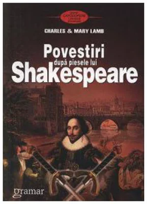 Povestiri dupa piesele lui Shakespeare - Charles Lamb, Mary Lamb
