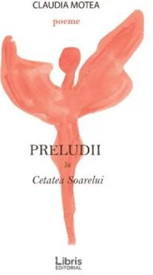 Preludii in Cetatea Soarelui