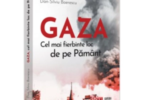 GAZA - cel mai fierbinte loc de pe Pamant - Dan-Silviu Boerescu