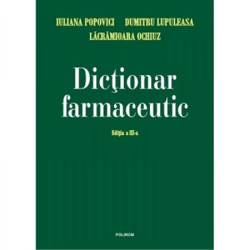 Dictionar farmaceutic. Editia a 3-a - Dumitru Lupuleasa