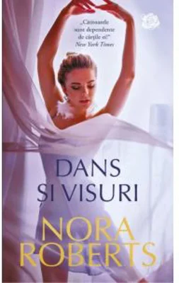Dans si visuri - Nora Roberts