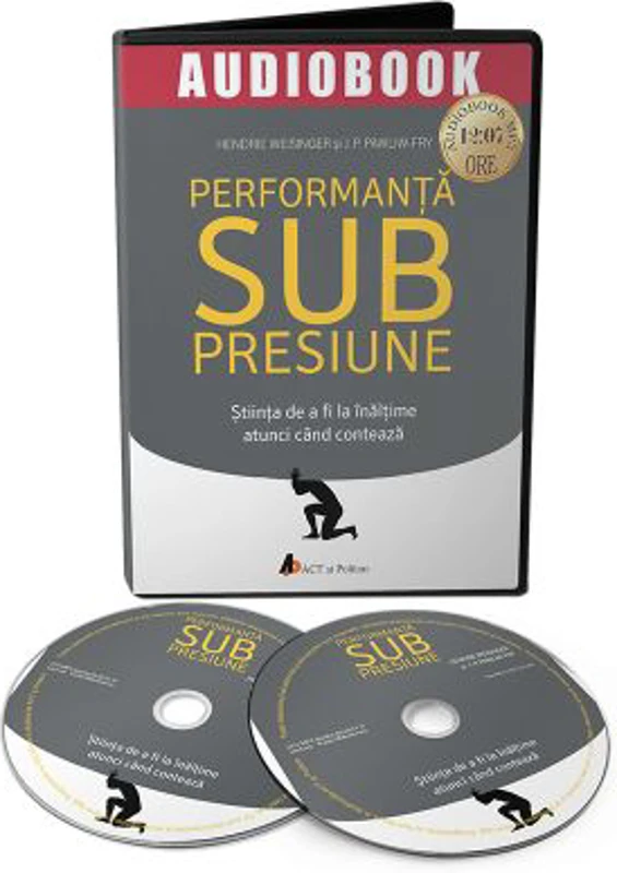 Performanta sub presiune. Stiinta de a fi la inaltime atunci cand conteaza - Audiobook