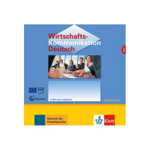 Wirtschaftskommunikation Deutsch NEU, 2 Audio-CDs. Deutsch für den Beruf - Volker Eismann