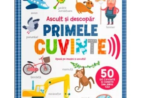 Bebe invata. Ascult si descopar. Primele cuvinte. Carte cu sunete