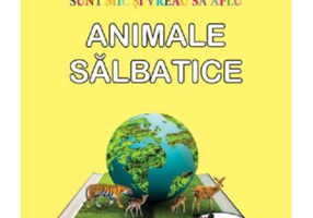 Sunt mic si vreau sa aflu. Animale salbatice