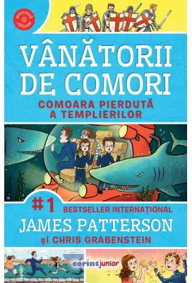 Vanatorii de comori. Comoara pierduta a templierilor - James Patterson, Chris Grabenstein
