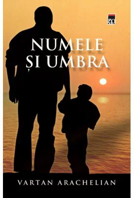 Numele si umbra - Vartan Arachelian