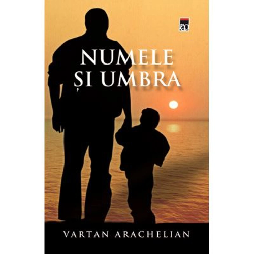 Numele si umbra - Vartan Arachelian
