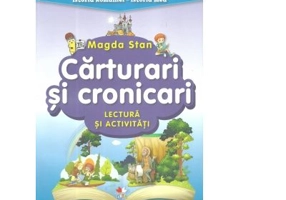 Istoria Romaniei, Istoria mea. Carturari si cronicari. Lectura si activitati - Magda Stan