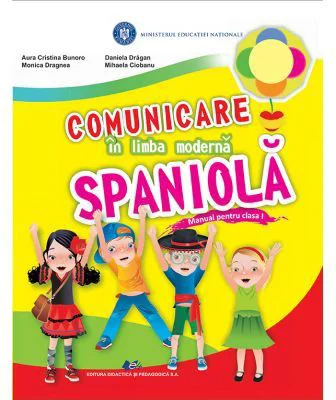 Comunicare in limba moderna spaniola. Manual pentru clasa 1