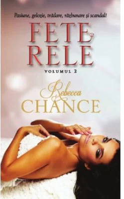 Fete rele, volumul 2 - Rebecca Chance