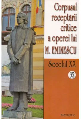 Corpusul receptarii critice a operei lui M. Eminescu. Secolul 20, volumele 32-33 - I. Oprisan