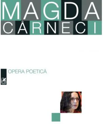 Opera poetica - Magda Carneci