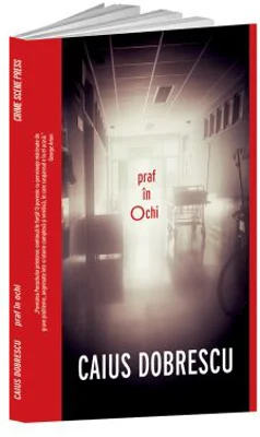 Praf in ochi - Caius Dobrescu