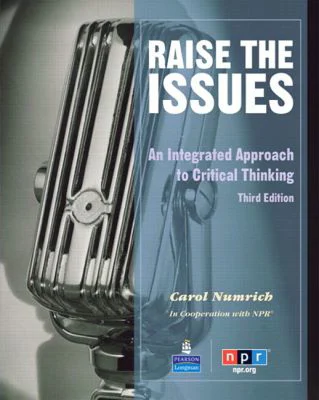 Raise the Issues. An Integrated Approach to Critical Thinking. Student Book and Classroom Audio CD
