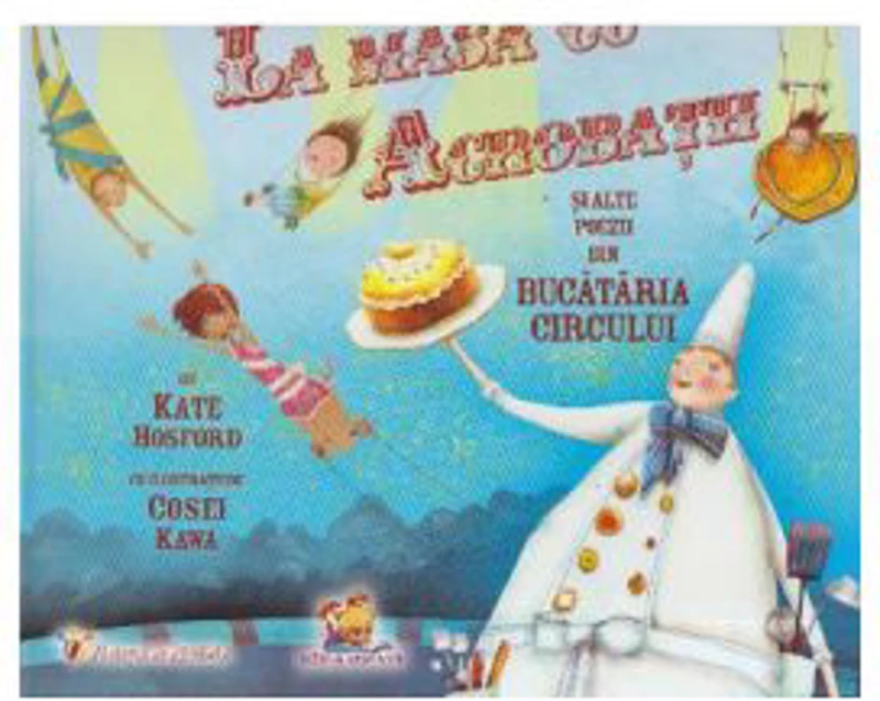 La masa cu acrobatii si alte poezii din bucataria circului