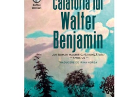 Calatoria lui Walter Benjamin - Jay Parini