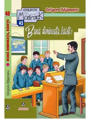 Buna dimineata, baieti! - Grigore Bajenaru