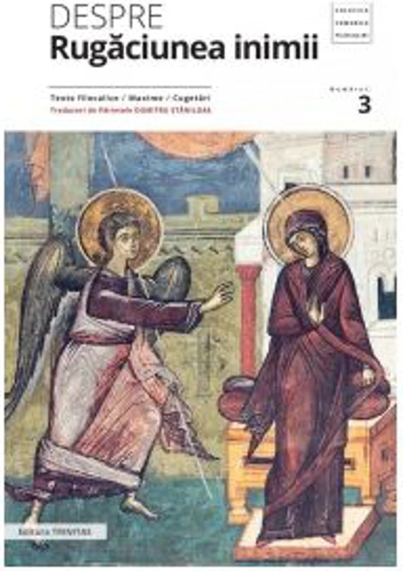 Despre rugaciunea inimii. Texte filocalice, maxime, cugetari - Pr. Dumitru Staniloae