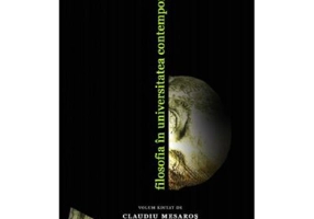 Filosofia in universitatea contemporana - Claudiu Mesaros