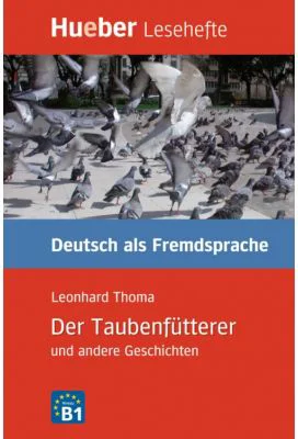 Der Taubenfutterer, Leseheft - Leonhard Thoma