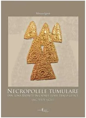 Necropolele tumulare din zona Radauti in cadrul lumii traco-getice (sec. VII-V a. Ch.)