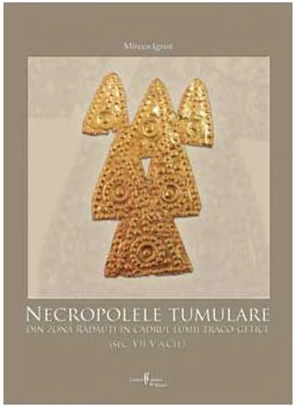 Necropolele tumulare din zona Radauti in cadrul lumii traco-getice (sec. VII-V a. Ch.)
