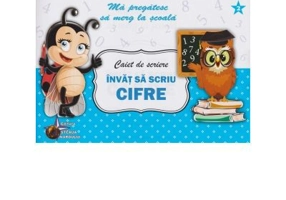 Caiet de scriere. Invat sa scriu CIFRE