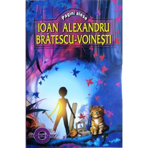 Pagini alese - Ioan Alexandru Bratescu-Voinesti