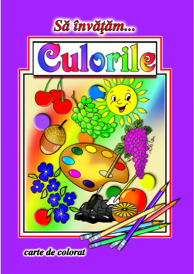 Sa invatam... Culorile