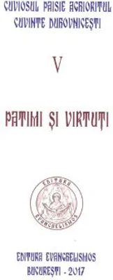 Patimi si virtuti. Cuvinte duhovnicesti 5 - Paisie Aghioritul