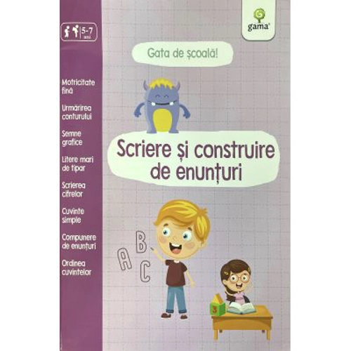 Scriere si construire de enunturi. Gata de scoala