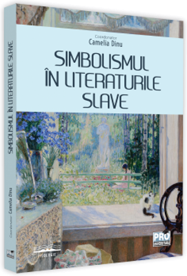 Simbolismul în literaturile slave - Camelia Dinu