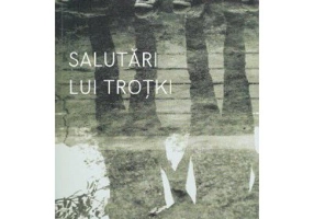 Salutari lui Trotki - Dumitru Crudu
