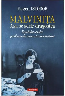 Malvinita. Asa se scrie dragostea - Eugen Istodor