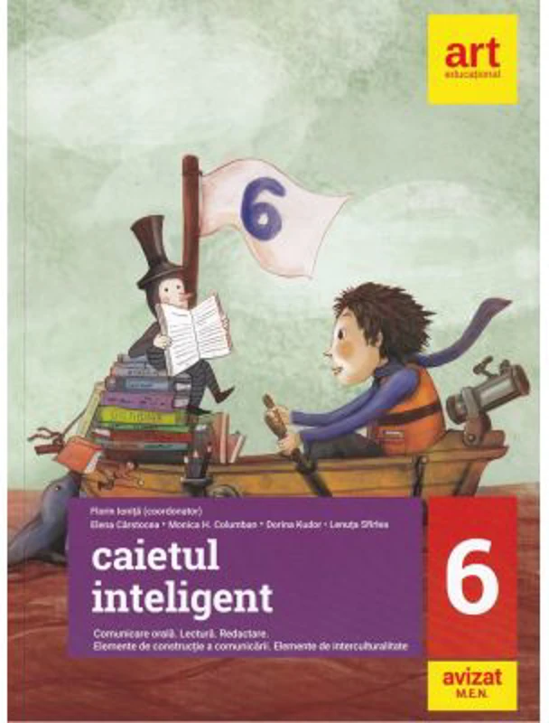 Caietul inteligent. Comunicare orala. Lectura. Redactare. Clasa a 6-a - Florin Ionita