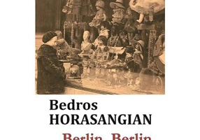 Berlin, Berlin - Bedros Horasangian