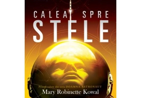 Calea spre stele (Seria Doamna astronaut, partea I)