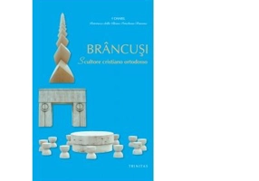 Brancusi. Scultore cristiano ortodosso. Limba italiana - Preafericitul Parinte Patriarh Daniel