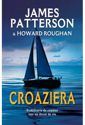 Croaziera - James Patterson, Howard Roughan