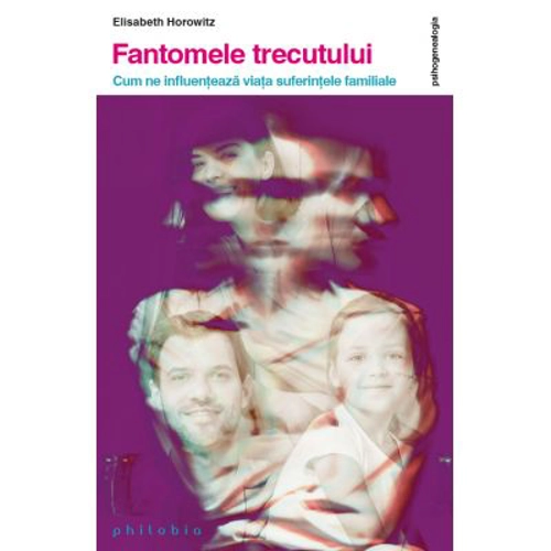 Fantomele trecutului - Elisabeth Horowitz