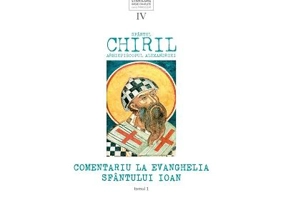 Comentariu la Evanghelia Sfantului Ioan, volumul 4, tom 1 - Sfantul Chiril, Arhiepiscopul Alexandriei