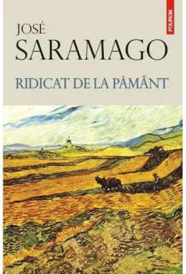 Ridicat de la pamant - Jose Saramago