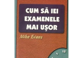 Cum sa iei examenele mai usor