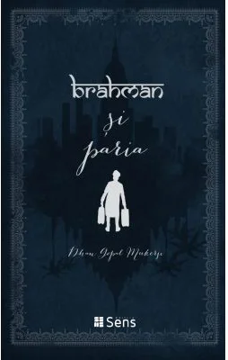 Brahman si Paria - Dhan Gopal Mukerji