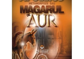 Metamorfoze sau Magarul de aur - Lucius Apuleius