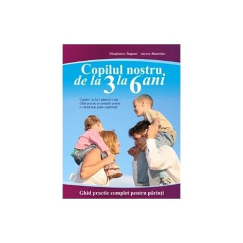 Copilul nostru de la 3 la 6 ani