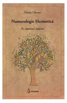 Numerologie Hermetica pe intelesul tuturor